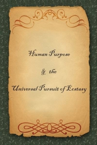 Cover for Dr C · Human Purpose &amp; the Universal Pursuit of Ecstasy (Paperback Book) (2019)