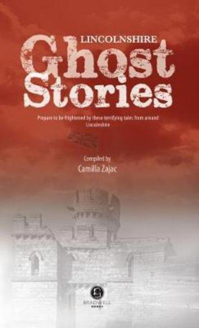 Cover for Camilla Zajac · Lincolnshire Ghost Stories (Pocketbok) (2017)