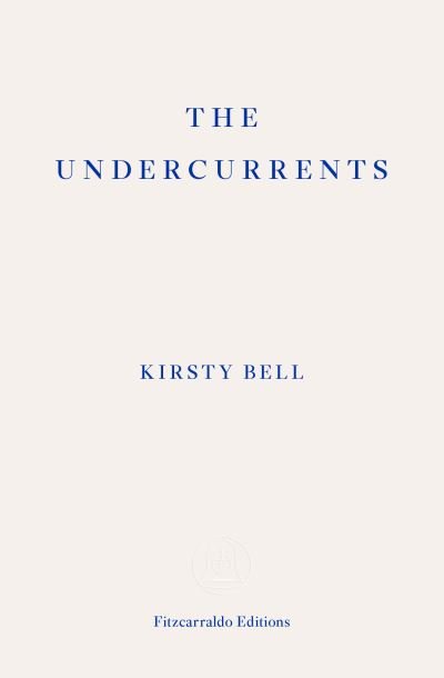 Cover for Kirsty Bell · The Undercurrents (Paperback Bog) (2022)