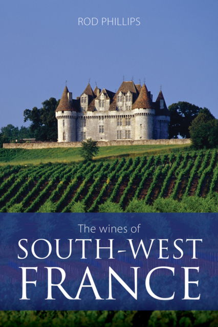 Cover for Rod Phillips · The Wines of South-West France - The Classic Wine Library (Paperback Book) (2025)