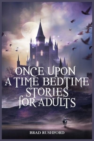 Cover for Brad Rushford · Once Upon a Time-Bedtime Stories For Adults (Paperback Book) (2021)