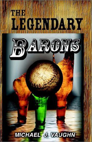 Cover for Michael J. Vaughn · The Legendary Barons (Paperback Book) (2003)