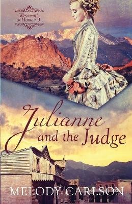 Cover for Melody Carlson · Julianne and the Judge (Paperback Book) (2022)