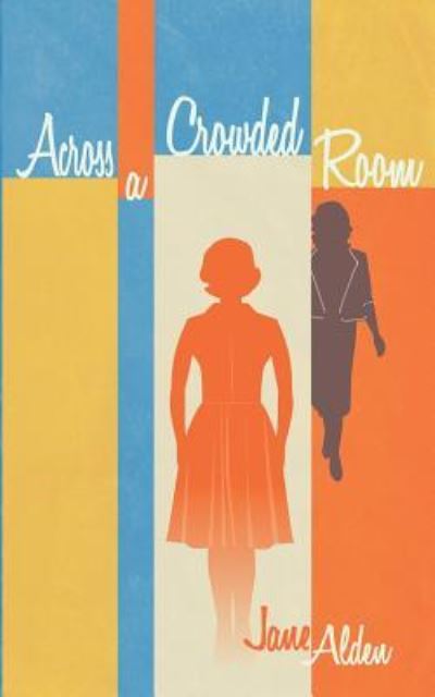 Cover for Jane Alden · Across A Crowded Room (Paperback Book) (2018)