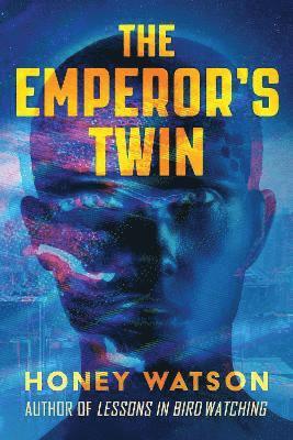 The Emperor's Twin - Honey Watson - Books - Skyhorse Publishing - 9781945863899 - September 23, 2025
