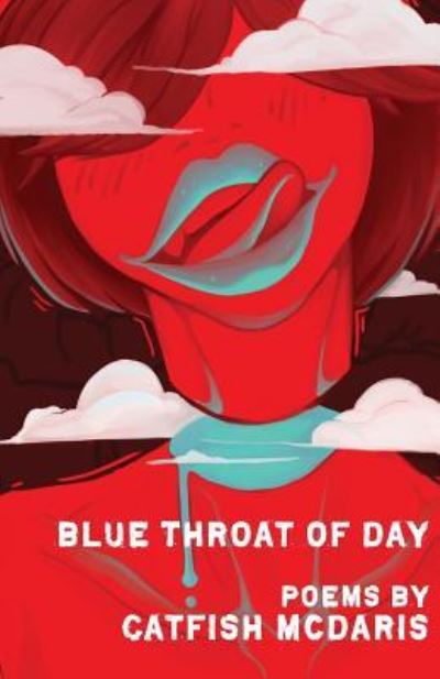 Cover for Catfish McDaris · Blue Throat of Day (Paperback Book) (2018)