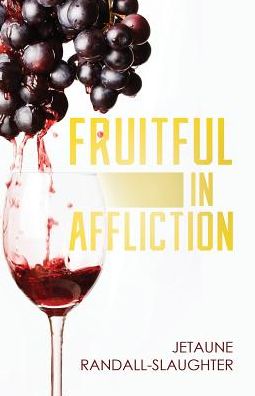 Cover for Jetaune Randall-Slaughter · Fruitful in Affliction (Paperback Book) (2018)