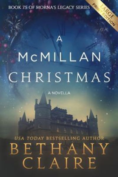 Cover for Bethany Claire · A McMillan Christmas - A Novella (Paperback Bog) [Large Print edition] (2018)