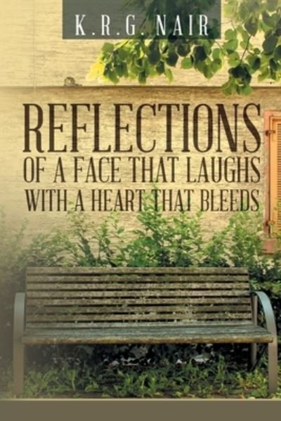 Cover for K R G Nair · Reflections of a face that laughs with a heart that bleeds (Pocketbok) (2021)