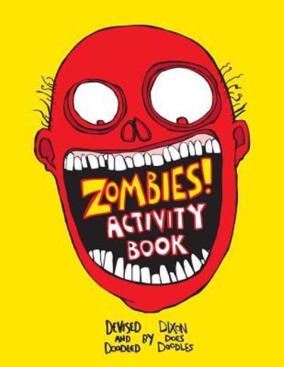 Cover for Dixon Does Doodles · Zombies! An Activity Colouring Book (Paperback Book) (2017)