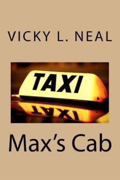 Cover for Vicky L Neal · Max's Cab (Taschenbuch) (2017)
