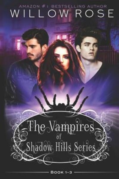 The Vampires of Shadow Hills Series - Willow Rose - Kirjat - Independently Published - 9781980880899 - torstai 19. huhtikuuta 2018