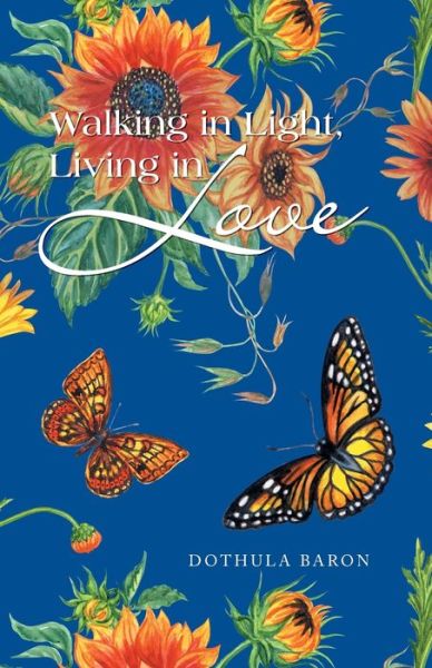 Cover for Dothula Baron · Walking in Light, Living in Love (Paperback Book) (2022)