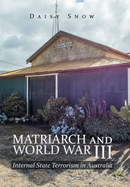 Cover for Daisy Snow · Matriarch and World War Iii (Hardcover Book) (2019)
