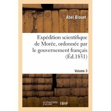 Cover for Blouet-a · Expedition Scientifique De Moree, Ordonnee Par Le Gouvernement Francais. Volume 3 (Paperback Book) (2013)