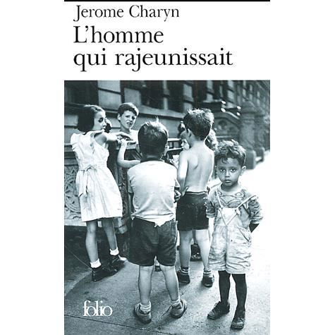Cover for Jerome Charyn · Homme Qui Rajeunissait (Folio) (French Edition) (Paperback Book) [French edition] (2004)