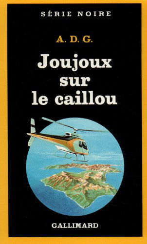 Cover for A D G · Joujoux Sur Le Caillou (Serie Noire 1) (French Edition) (Paperback Book) [French edition] (1987)