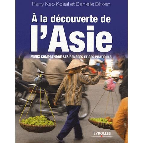 A la decouverte de l'Asie - Danielle Birken - Books - Eyrolles Group - 9782212539899 - 2008