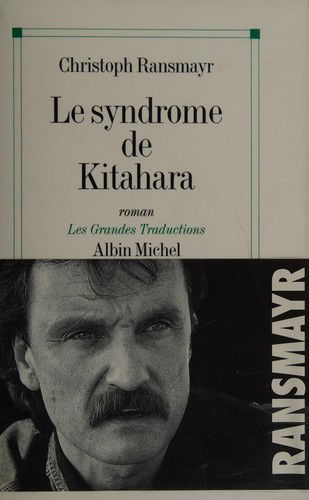 Cover for Christoph Ransmayr · Syndrome De Kitahara (Le) (Collections Litterature) (French Edition) (Paperback Book) [French, Grandes Traductions edition] (1997)