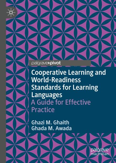Cover for Ghazi M. Ghaith · Cooperative Learning and World-Readiness Standards for Learning Languages: A Guide for Effective Practice (Hardcover Book) [1st ed. 2022 edition] (2022)