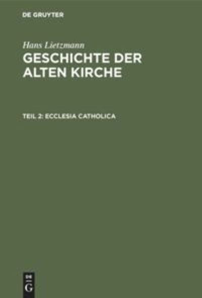 Cover for Hans Lietzmann · Ecclesia Catholica : Aus (Book) (1961)