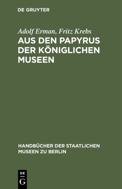Cover for Adolf Erman · Aus Den Papyrus der Kniglichen Museen (N/A) (1901)