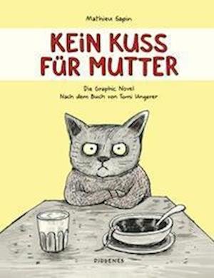Kein Kuss für Mutter - Tomi Ungerer - Books - Diogenes - 9783257021899 - April 26, 2023
