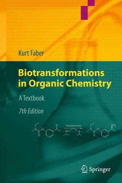 Cover for Kurt Faber · Biotransformations in Organic Chemistry: A Textbook (Hardcover Book) [7th ed. 2018 edition] (2018)