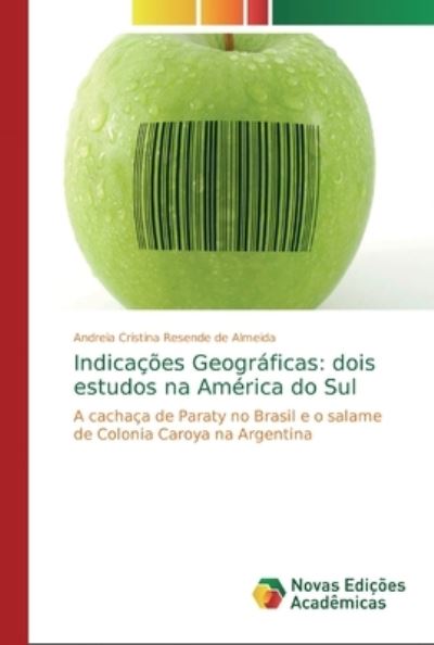 Indicacoes Geograficas - Andreia Cristina Resende de Almeida - Livres - Novas Edicoes Academicas - 9783330731899 - 10 décembre 2019