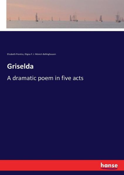 Cover for Elizabeth Prentiss · Griselda: A dramatic poem in five acts (Paperback Book) (2017)