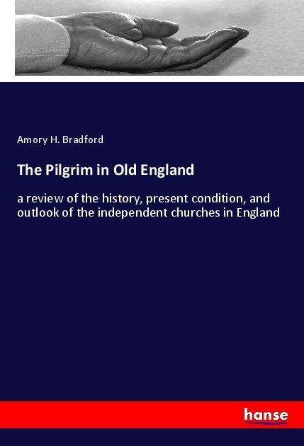Cover for Bradford · The Pilgrim in Old England (Bog)