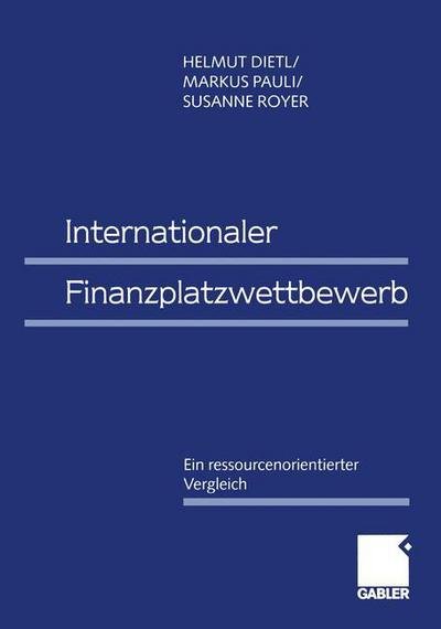 Cover for Helmut M. Dietl · Internationaler Finanzplatzwettbewerb (Taschenbuch) [1999 edition] (1999)