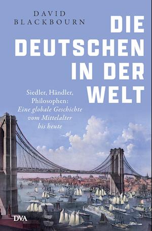 Cover for David Blackbourn · Die Deutschen in der Welt (Book) (2024)