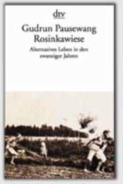 Rosinkawiese - Alternatives Leben in den zwanziger Jahren - Gudrun Pausewang - Books - Deutscher Taschenbuch Verlag GmbH & Co. - 9783423114899 - July 11, 1984