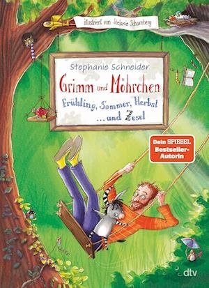 Grimm und Möhrchen  Frühling, Sommer, Herbst und Zesel - Stephanie Schneider - Books - dtv Verlagsgesellschaft - 9783423763899 - July 20, 2022