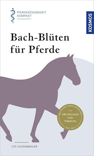 Bach-Blüten für Pferde - Ute Ochsenbauer - Książki - Kosmos - 9783440171899 - 20 czerwca 2022