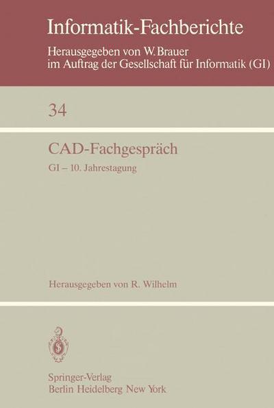 Cover for R Wilhelm · Cad-fachgesprach: Gi - 10. Jahrestagung, Saarbrucken, 30. September - 2. Oktober 1980 - Informatik-fachberichte / Subreihe Kunstliche Intelligenz (Paperback Book) (1980)