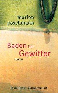 Baden Bei Gewitter - Marion Poschmann - Books -  - 9783627000899 - 