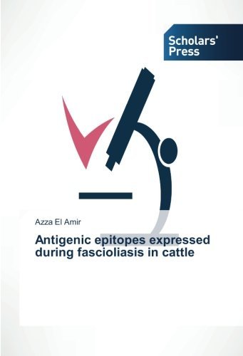 Cover for Azza El Amir · Antigenic Epitopes Expressed During Fascioliasis in Cattle (Taschenbuch) (2014)