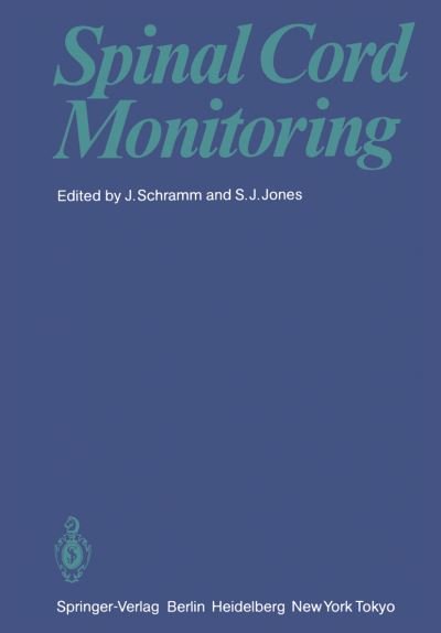 Cover for Johannes Schramm · Spinal Cord Monitoring (Paperback Book) [Softcover reprint of the original 1st ed. 1985 edition] (2011)