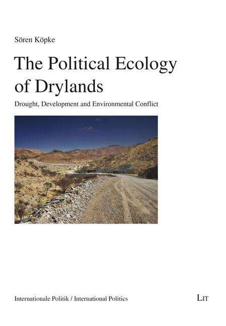 Cover for Köpke · The Political Ecology of Drylands (Book) (2019)