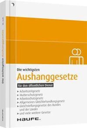 Cover for Haufe Lexware GmbH · Die wichtigsten Aushanggesetze für den öffentlichen Dienst (Pocketbok) (2021)