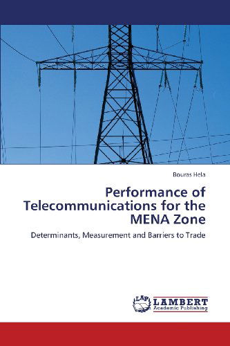 Cover for Bouras Hela · Performance of Telecommunications for the Mena Zone: Determinants, Measurement and Barriers to Trade (Paperback Book) (2013)