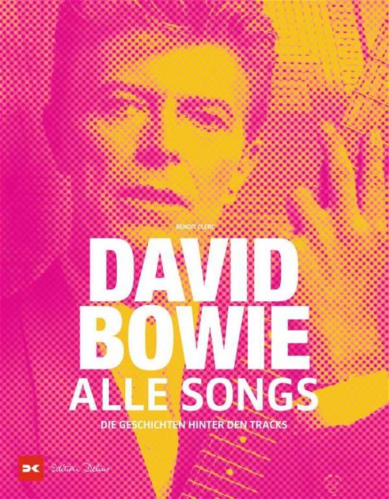 Cover for Benoît Clerc · David Bowie - Alle Songs (Hardcover bog) (2021)