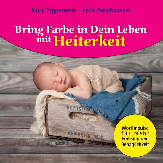 Cover for Aeschbacher · Bring Farbe in dein Leben m (Book)