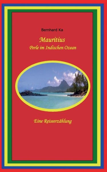 Cover for Bernhard Ka · Mauritius: Perle im Indischen Ozean (Paperback Book) [German edition] (2014)