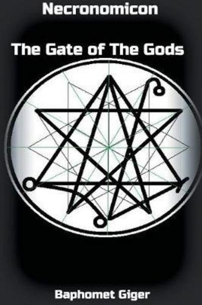 Cover for Baphomet Giger · Necronomicon The Gate of The Gods (Paperback Book) (2017)