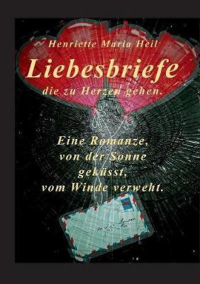 Cover for Heil · Liebesbriefe die zu Herzen gehen (Book) (2017)