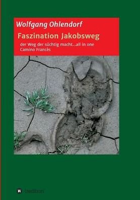 Cover for Ohlendorf · Faszination Jakobsweg - der W (Book) (2019)