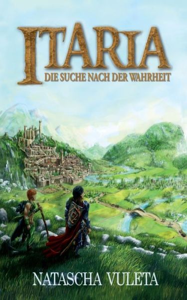 Cover for Natascha Vuleta · Itaria: Die Suche nach der Wahrheit (Paperback Book) (2019)
